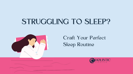 Struggling to Sleep? Craft Your Perfect Sleep Routine