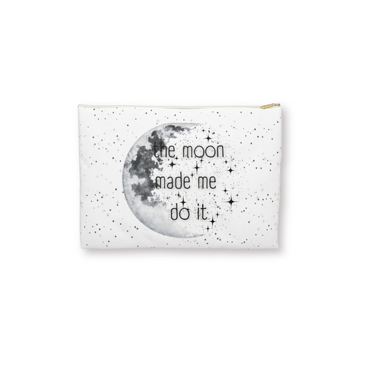 "The moon made me do it" Accessory Pouch