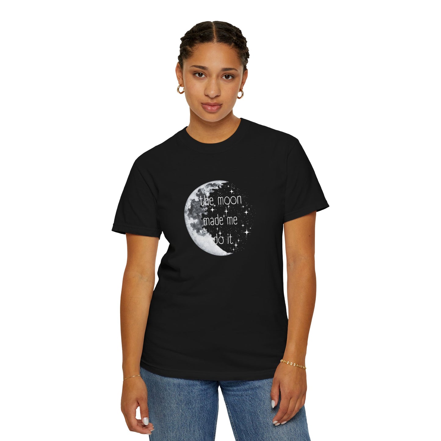 "The Moon made me do it" T-shirt