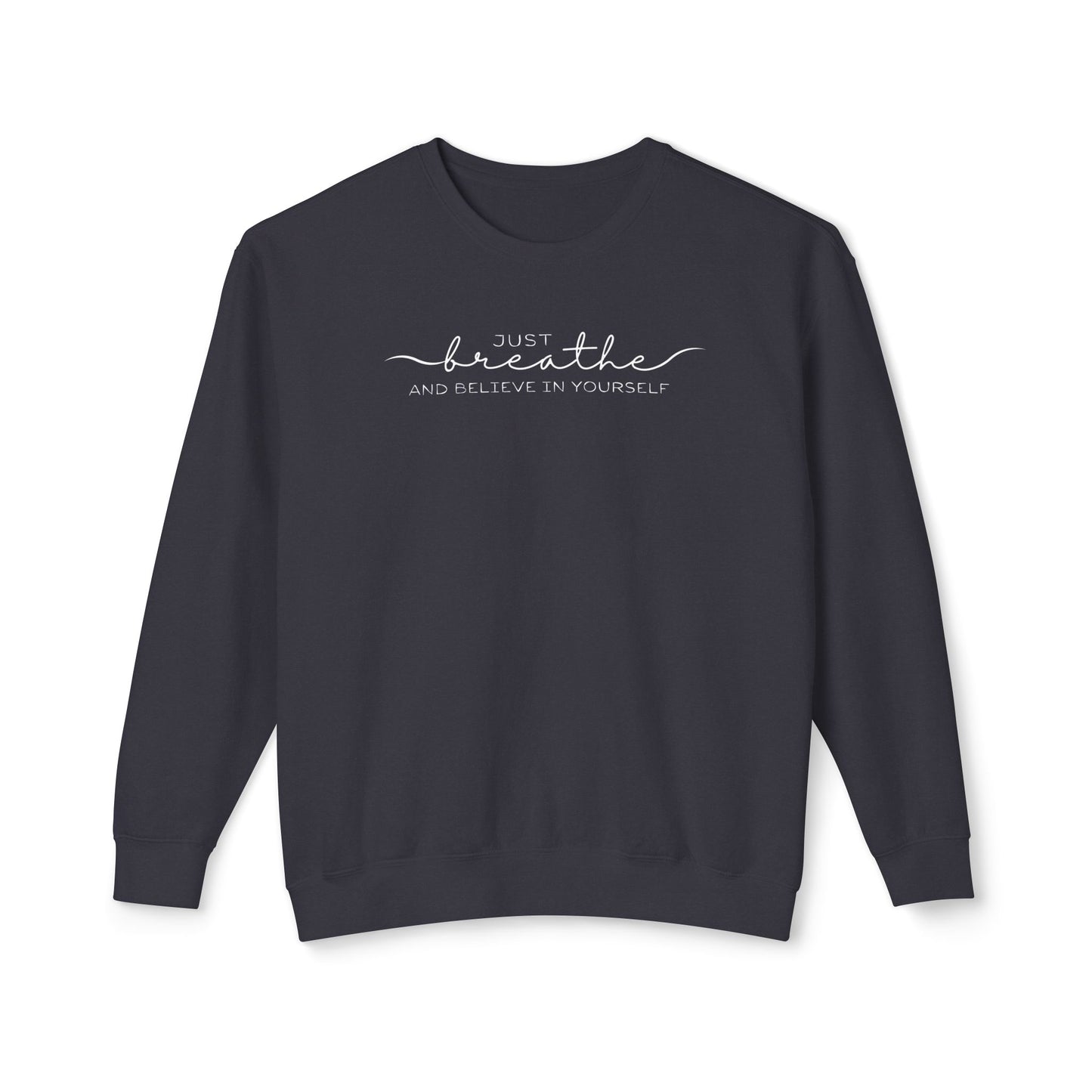 "Just Breathe" Sweatshirt