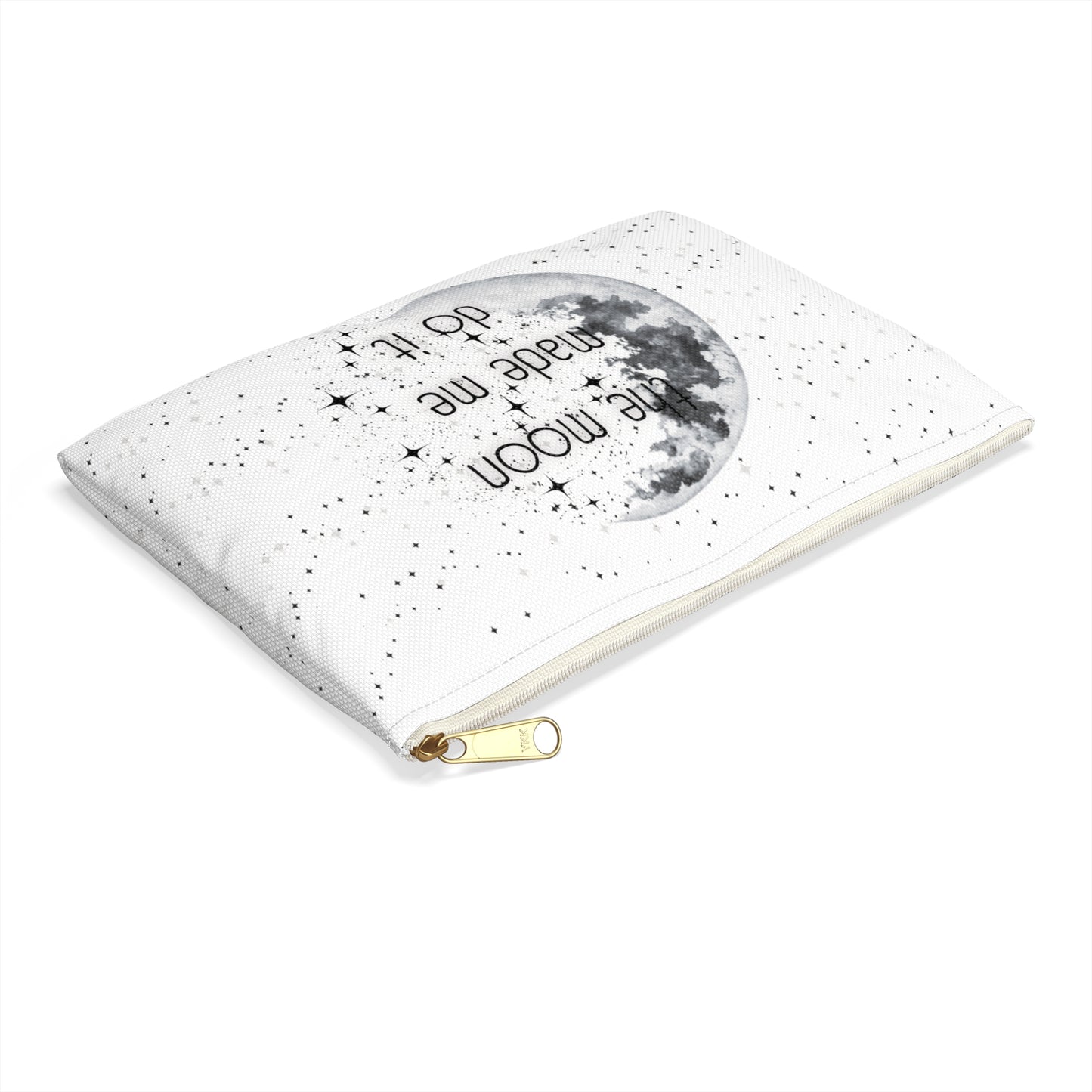 "The moon made me do it" Accessory Pouch