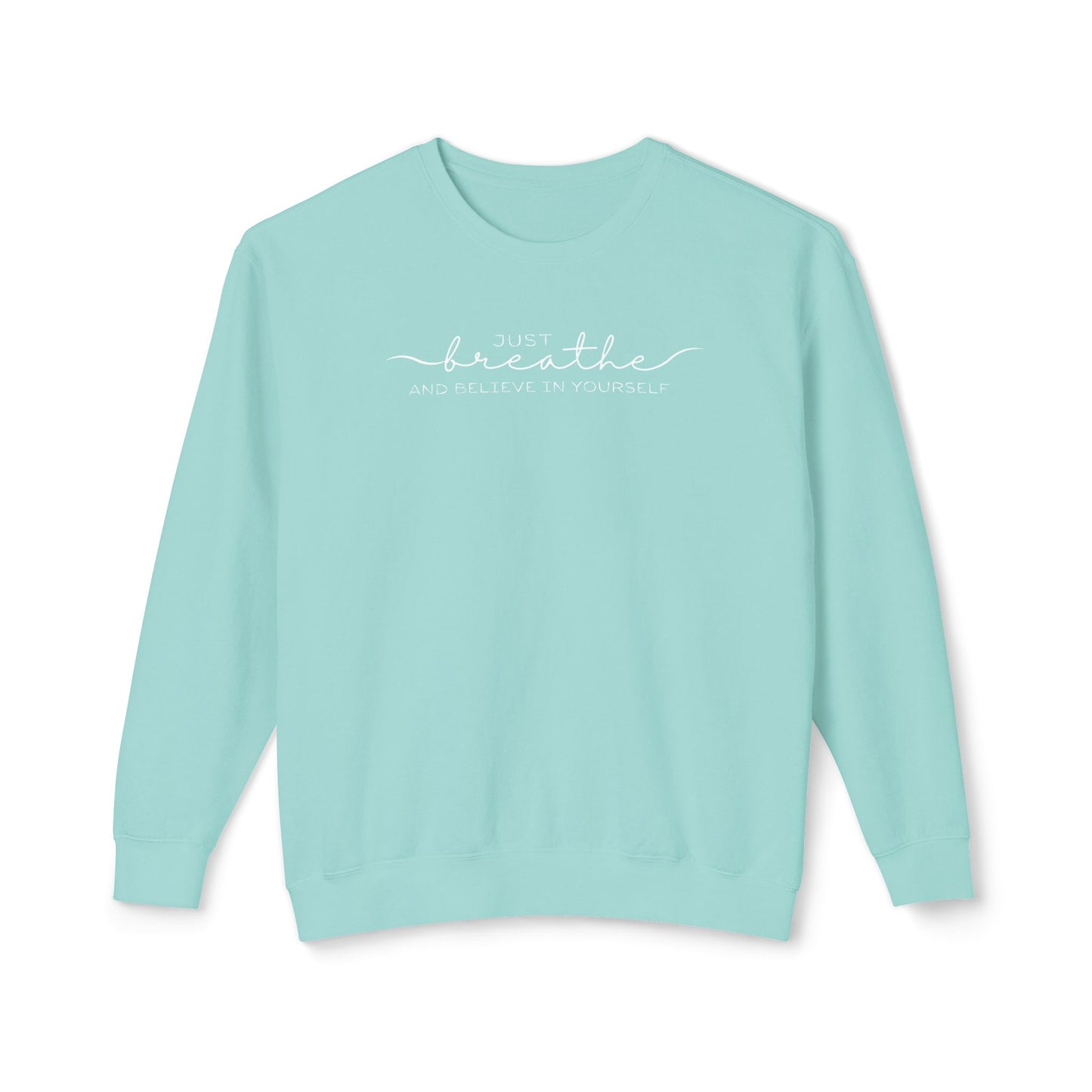 "Just Breathe" Sweatshirt