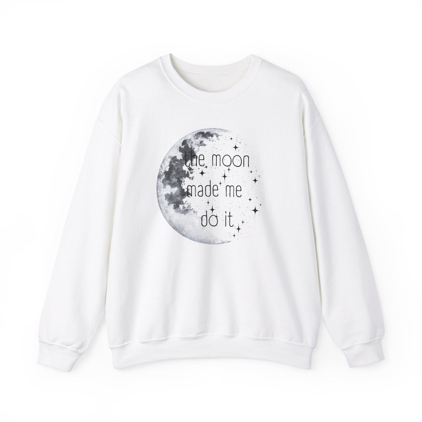 "The Moon made me do it" Sweatshirt