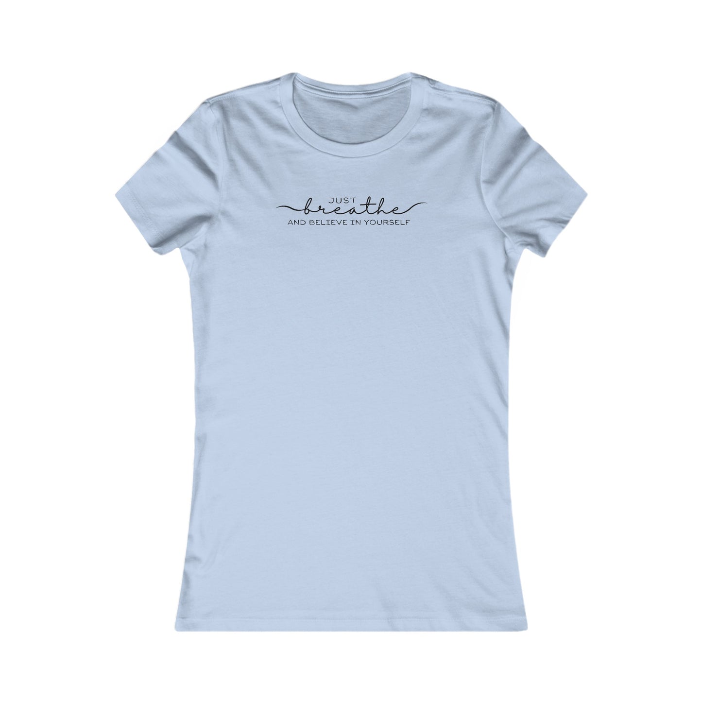 "Just Breathe" Favorite Tee