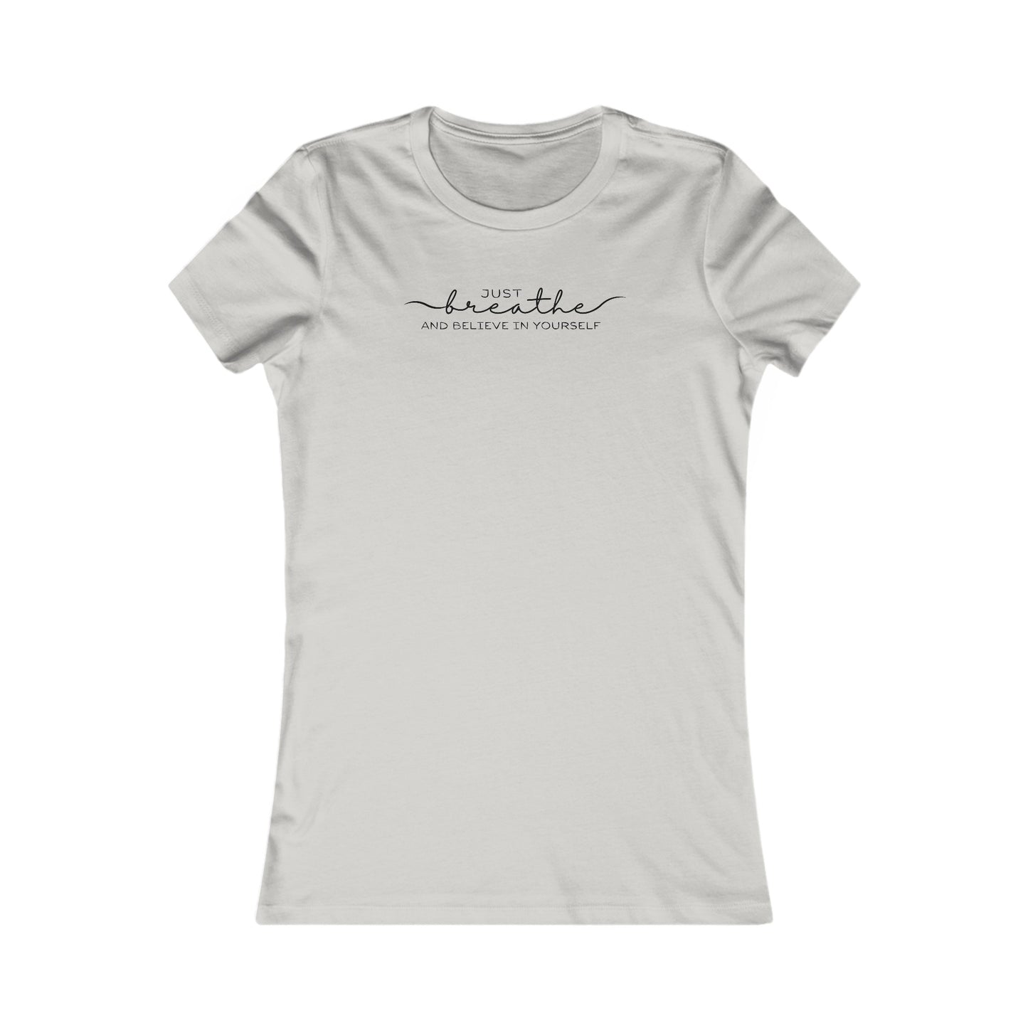 "Just Breathe" Favorite Tee