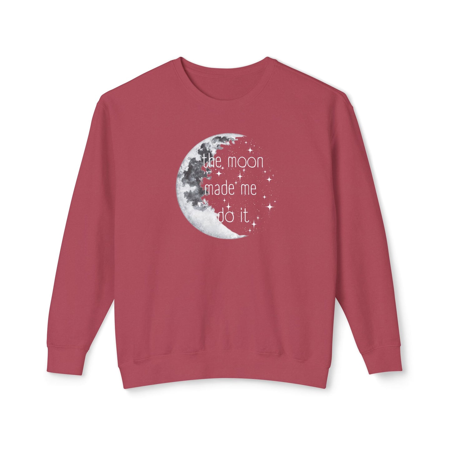 "The Moon made me do it" Sweatshirt