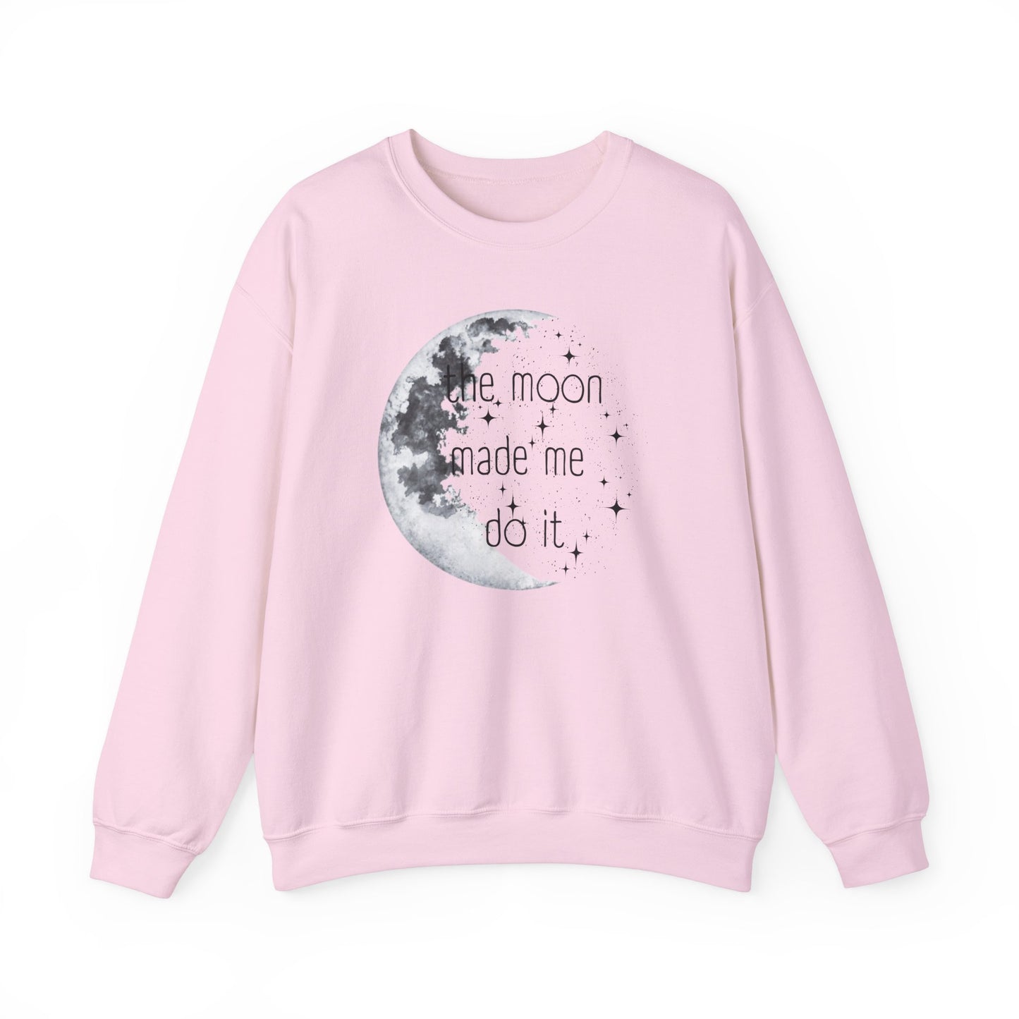 "The Moon made me do it" Sweatshirt