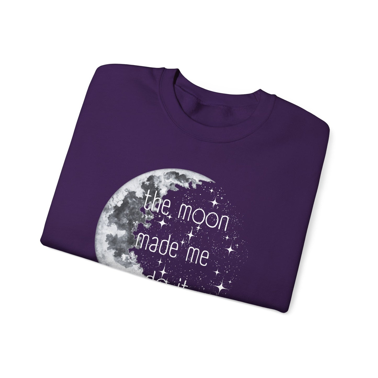 "The Moon made me do it" Sweatshirt