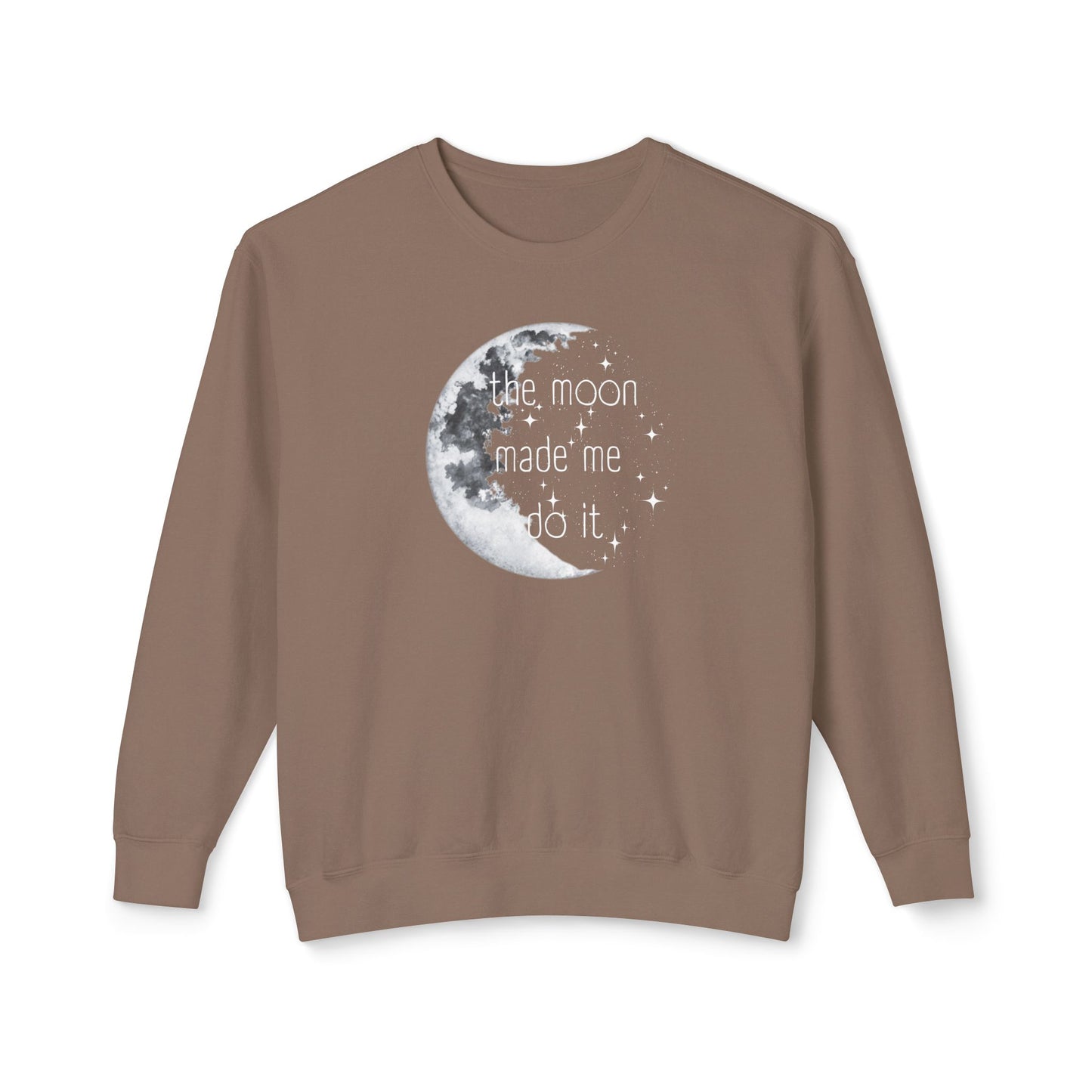 "The Moon made me do it" Sweatshirt