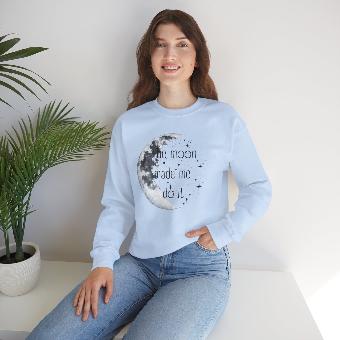 "The Moon made me do it" Sweatshirt