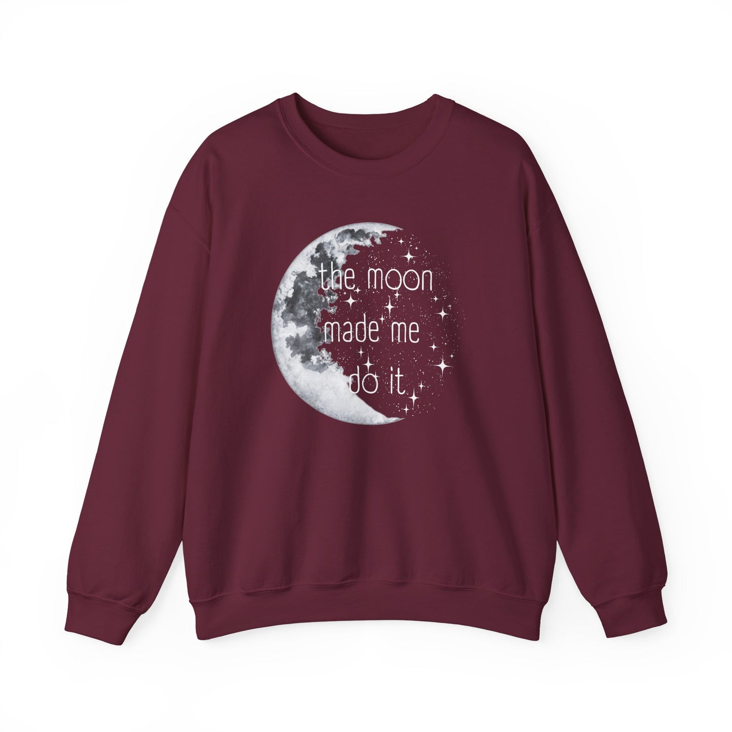 "The Moon made me do it" Sweatshirt