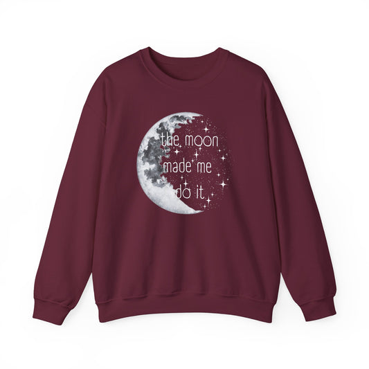 "The Moon made me do it" Sweatshirt